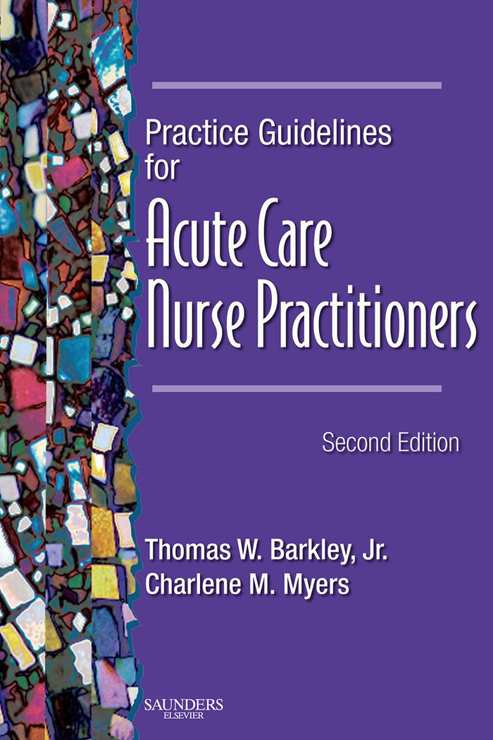 Practice Guidelines for Acute Care Nurse Practitioners - Kindle ... Practice Guidelines for Acute Care Nurse Practitioners - Kindle ...