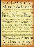 The Classical Music Fake Book (Fakebooks) by Various Authors