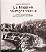 Books : La mission heliographique: Cinq photographes parcourent la France en 1851