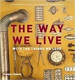 The way we live with the things we love