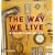 The Way We Live: With the Things We Love