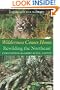 Wilderness Comes Home: Rewilding the Northeast (Middlebury Bicentennial Series in Environmental Studies)