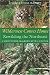 Wilderness Comes Home: Rewilding the Northeast (Middlebury Bicentennial Series in Environmental Studies)