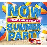 Now That's What I Call A Summer Party