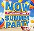 Now That's What I Call A Summer Party