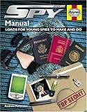 Spy manual : loads for young spies to make and do