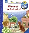 Wieso? Weshalb? Warum? - junior 28: Wenn es dunkel wird