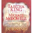Candles Burning by Michael McDowell and Carrington MacDuffie