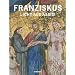 Franziskus - Licht aus Assisi: Katalogbuch zur Ausstellung in Paderborn, Di�zesanmuseum, 09.12.2011-06.05.2012