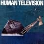All Songs Written By: Human Television