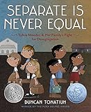 Separate Is Never Equal: Sylvia Mendez and Her Familys Fight for Desegregation (Jane Addams Award Book (Awards))