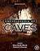 Encyclopedia of Caves, Second Edition