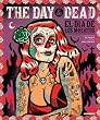 The Day of the Dead: El Dia De Los Muertos