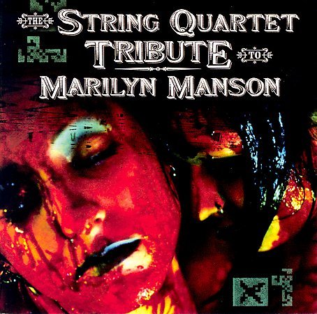 Marilyn Manson - The String Quartet Tribute to Marilyn Manson - Zortam Music
