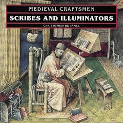 Scribes and Illuminators (Medieval Craftsmen)
