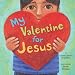 My Valentine for Jesus