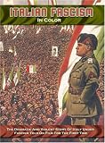  : Italian Fascism in Color