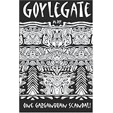 Goylegate:OneGargantuanScandal(Volume1)