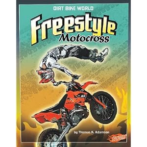 Freestyle Motocross (Dirt Bike World: Dirt Bike World)