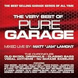 The Very Best of Pure Garage: Mixed Live By Matt 'jam' Lamont