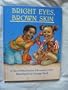 Bright Eyes, Brown Skin (A Feeling Good Book)
