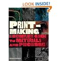Printmaking: A Complete Guide to Materials and Processes