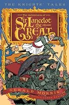The Adventures of Sir Lancelot the Great (The Knights' Tales)