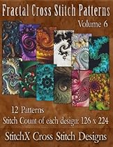Fractal Cross Stitch Patterns Volume 6 Fractal Cross Stitch Patterns Volume 6