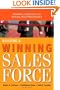 Building a Winning Sales Force: Powerful Strategies for Driving High Performance