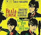 ゲッザファッカゥッ!!!!/誰もわかってくれない/BEAT&LOOSE