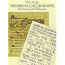 Medieval Calligraphy: Its History and Technique (Lettering, Calligraphy, Typography)