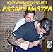Escape Master: How to Escape Locks, Chokes & Holds Image