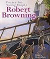 Robert Browning (Poetry for Young People) (Poetry for Young Peaple)