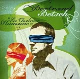 Revue Bertrand Betsch  / La Chaleur Humaine