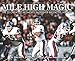 Mile High Magic - The 25 Greatest Moments in Denver Broncos History