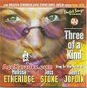 Three Of a Kind:  Sing The Hits of Melissa Etheridge, Joss Stone & Janis Joplin (Karaoke)