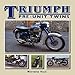 Triumph Pre-Unit Twins (Crowood Motoclassics Series)