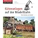 Modellbahn-G�teranlagen: Vom Vorbild zum Modell