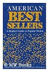 American Best Sellers: A Reader's Guide to Popular Fiction