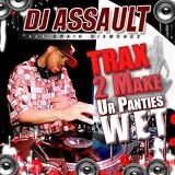 Trax 2 Make Ur Panties Wet