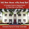 Sell Your Home with Feng Shui: A Complete Guide to Staging Homes for Quick Sale in Any Market