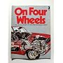 On Four Wheels: The Encyclopedia Of Motoring In We&hellip by Orbis Publishing