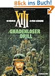 XIII, Bd.4, Gnadenloser Drill