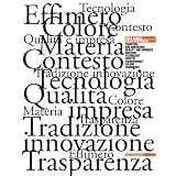 Italy Builds: Tradition and Innovation, Quality and Business, Material, Technology, Context, Transparency, Context, Transience   (Italian and English Edition)