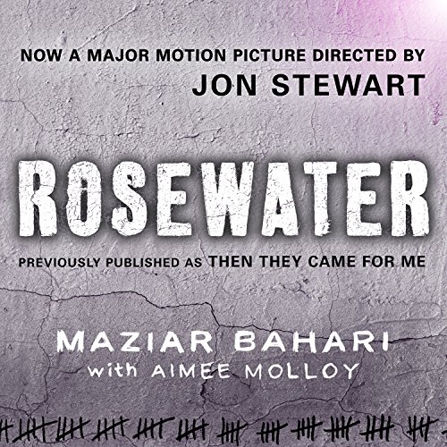 Rosewater - Previously Published as 'Then They Came For Me’