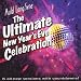 Auld Lang Syne - The Ultimate New Years Eve Celebration