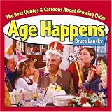 Age Happens: The Best Quotes About Growing Older