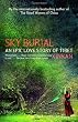 Sky Burial: An Epic Love Story of Tibet