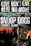 Snoop Dogg in the book Love Don't Live Here No More: Book One of Doggy Tales