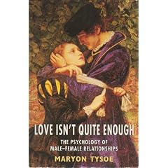 Love Isn't Quite Enough: Psychology of Male-Female Relationships